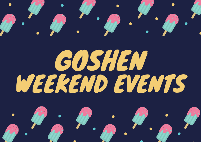 Goshen Weekend Events