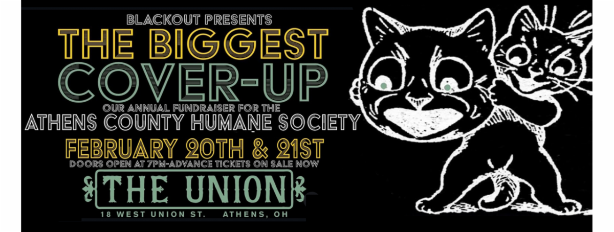 Blackout Presents The Biggest Cover-Up, Feb. 20 & 21 at The Union. The event is a fundraiser for the ACHS.