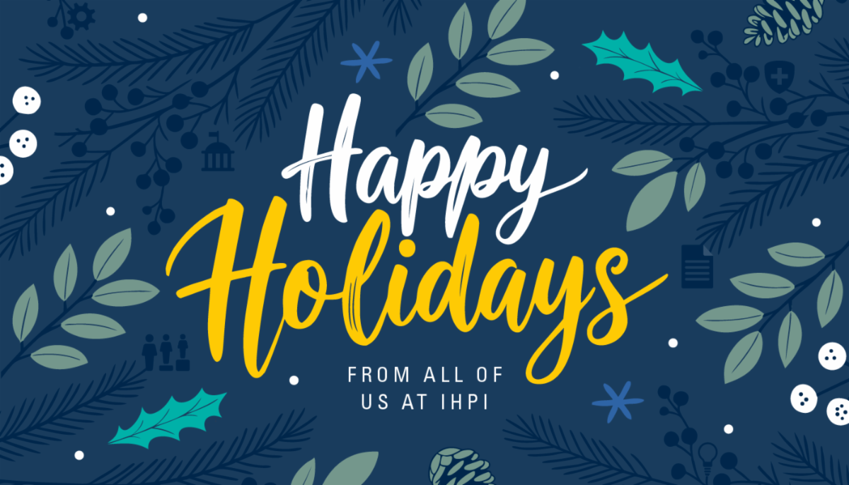 Happy Holiday from all of us at IHPI!