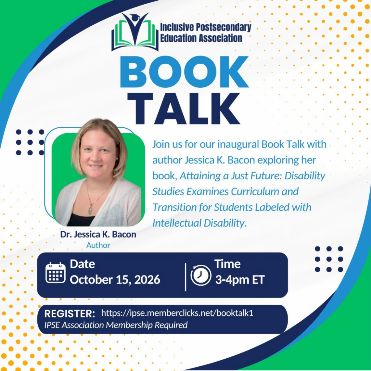 Promotional graphic for an Inclusive Postsecondary Education Association book talk featuring author Dr. Jessica K. Bacon, scheduled for October 15, 2026.