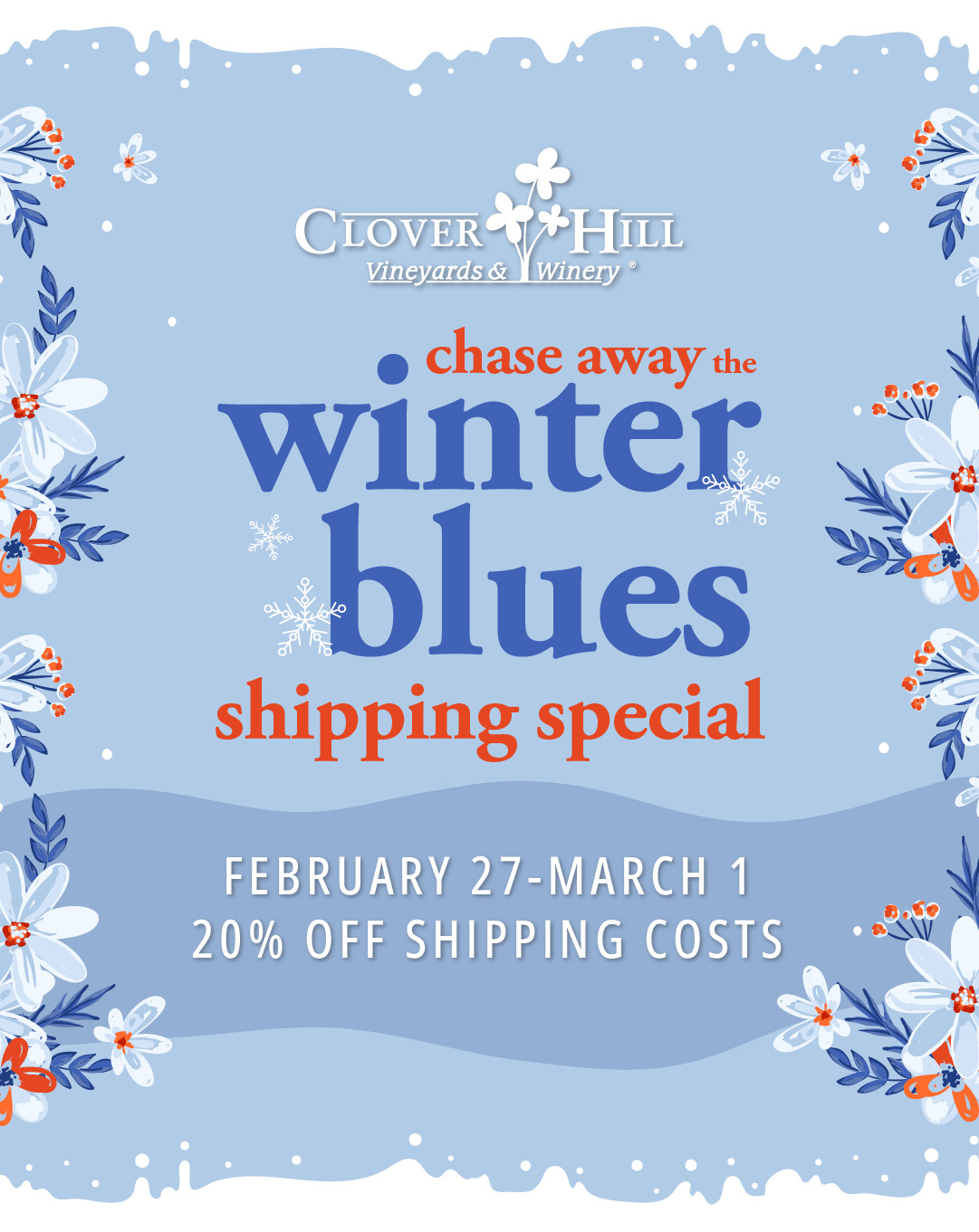 Chase Away the Winter Blues Shipping Special February 27-March 1 20% off shipping costs