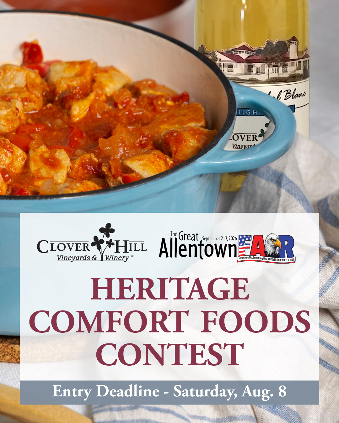 Clover Hill Winery and Allentown Fair Heritage Comfort Foods Contest. Registration deadline Saturday, August 8