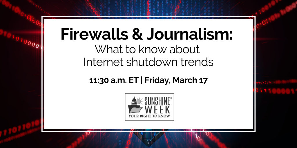 Firewalls & Journalism: What to know about Internet shutdown trends