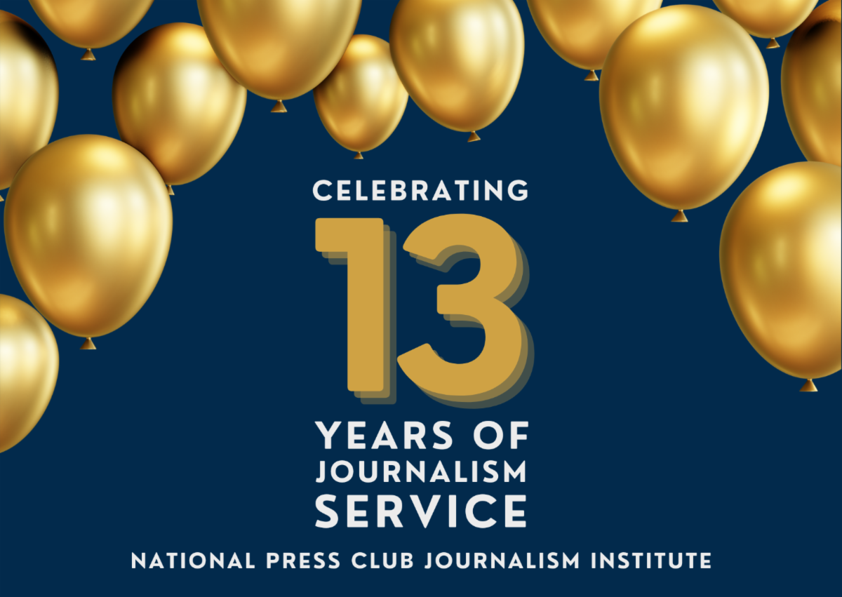 National Press Club Journalism Institute: Celebrating 13 years of journalism service