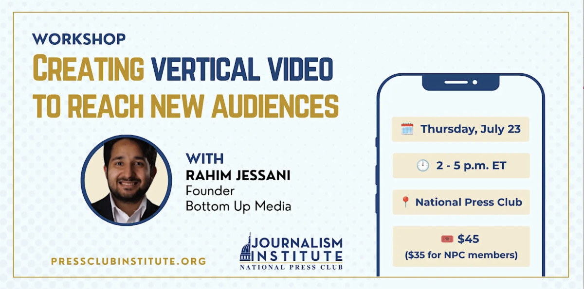 Workshop: Creating vertical video to reach new audiences with creator-journalist Rahim Jessani. July 23, 2 p.m. ET. Get tickets.
