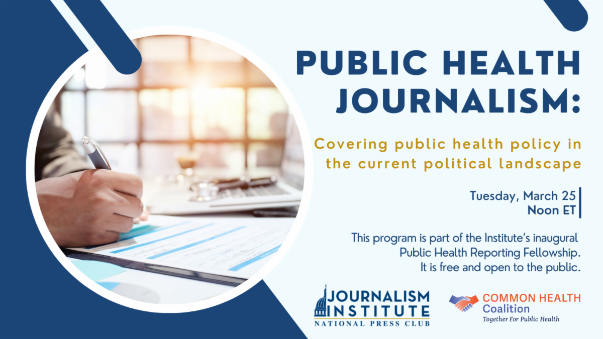 Public Health Journalism: Covering public health policy in the current political landscape. Tuesday, March 25, noon ET. This program is part of the Institute’s inaugural Public Health Reporting Fellowship. It is free and open to the public. Join us over Zoom.