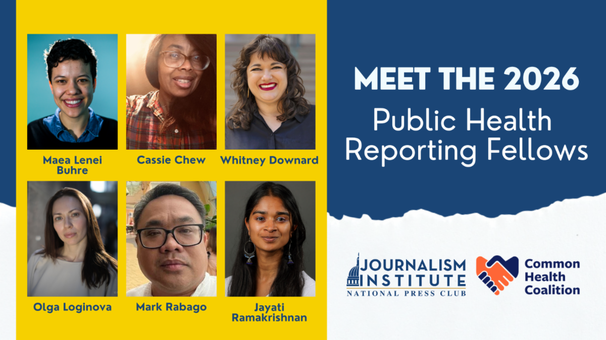 Meet the 2026 Public Health Reporting Fellows Maea Lenei Buhre, Cassie Chew, Whitney Downard, Olga Loginova, Mark Rabago, Jayati Ramakrishnan