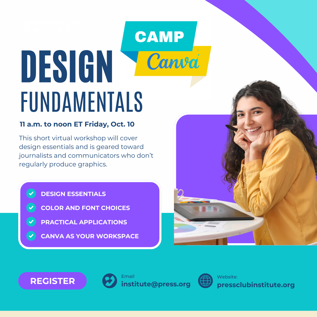DESIGN Fundamentals 11 am to noon ET October 10 This short virtual workshop will cover design essentials and is geared toward journalists and communicators who don’t regularly produce graphics.