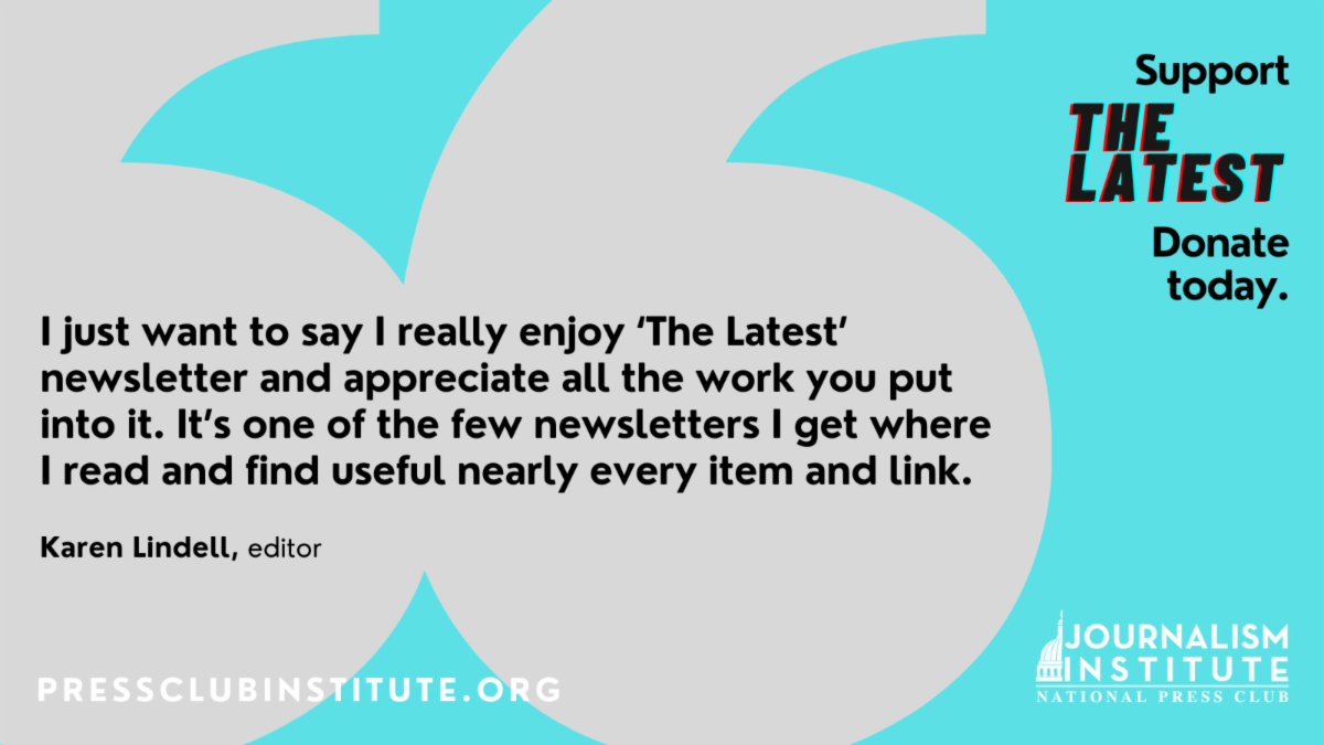 Support The Latest newsletter. Donate today. "I just want to say I really enjoy ‘The Latest’ newsletter and appreciate all the work you put into it. It’s one of the few newsletters I get where I read and find useful nearly every item and link." Karen Lindell, editor