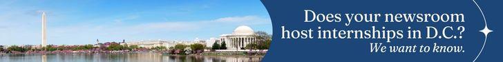 Does your newsroom host internships in D.C.? Click here