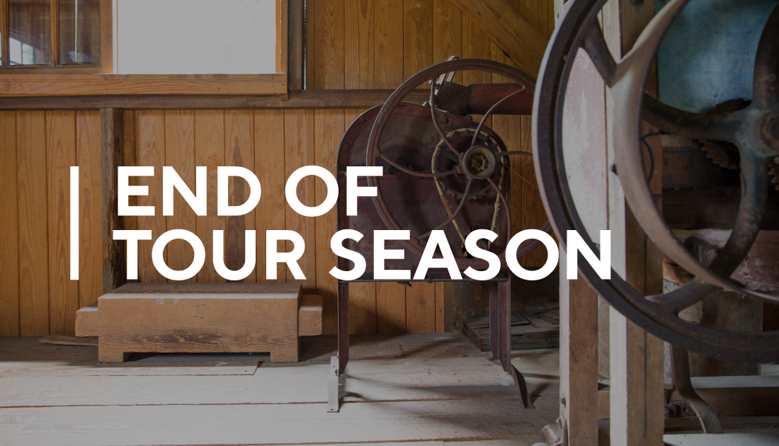 Picture of corn shelling machines inside gristmill with text stating end of tour season