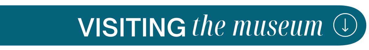 VISITING the museum header graphic