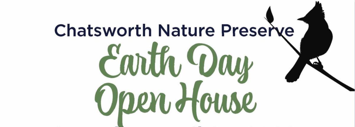 An image with a silhouette of a bird on a tree branch and text that reads Chatsworth nature preserve earth day open house