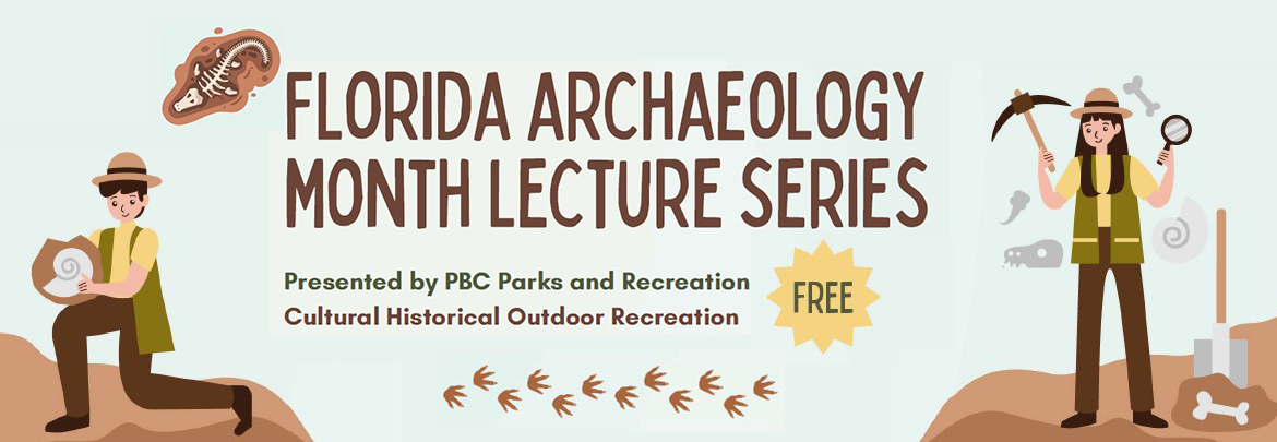 florida archaeology month lecture series banner with clipart of fossils and archaeologists