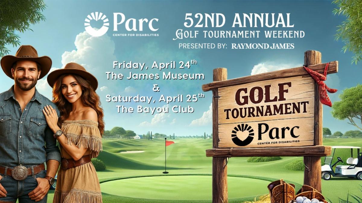 Parc Center for Disabilities 52nd Annual Golf Tournament Weekend presented by Raymond James, featuring a scenic golf course with a couple in western attire and event details: Friday, April 24 at The James Museum and Saturday, April 25 at The Bayou Club