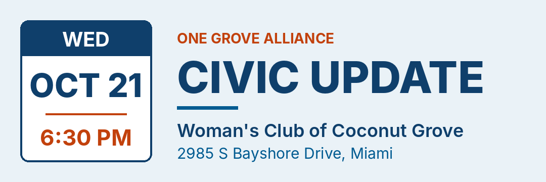 Civic Update, Wednesday, October 21, 2026, 6:30 p.m., Woman's Club of Coconut Grove, 2985 S Bayshore Drive, Miami