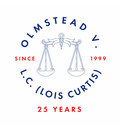 Square image with white background and a graphic of legal scales in the center that reads "Olmstead v. L.C. (Lois Curtis)" in blue ink and "Since 1999 - 25 Years" in red ink