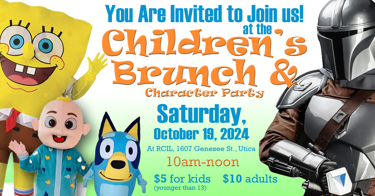 White and light green background with colors 50/50 horizontally. A knight in shining armor on the right and Sponge Bob Square Pants, Cocomelon, and Bluey characters on the left. The text overlay reads You are invited to join us! At the Children’s Brunch & Character Party. Saturday October 19, 2024. At RCIL, 1607 Genesee St, Utica. 10 am – noon. $5 for kids under 13 , $10 adults
