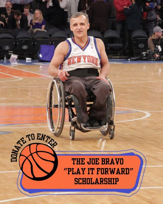 Joe Bravo is pictured in a wheelchair on a basketball court wearing a New York Knicks jersey. A basketball graphic at the bottom reads "Donate to Enter" and features details for the scholarship fund.