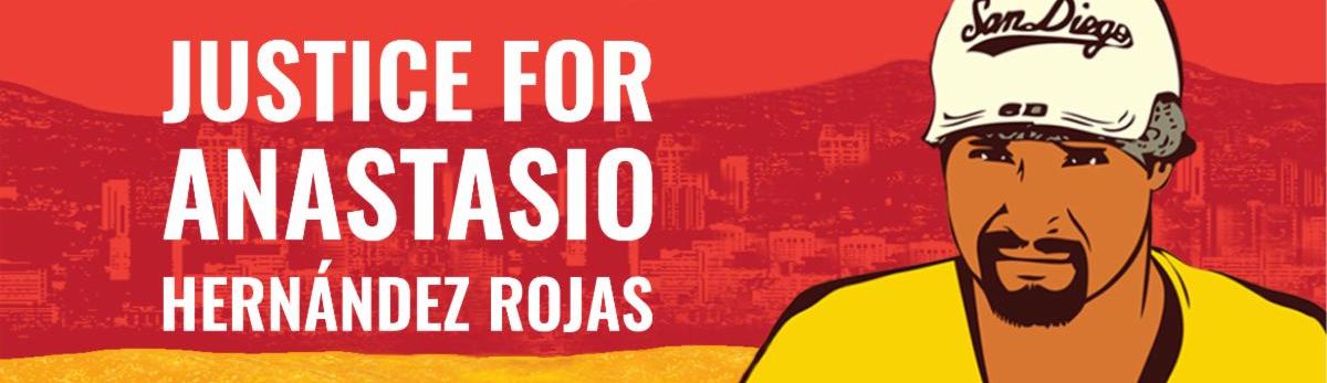 banner with illustration of Anastasio with the headline Justice for Anastasio Hernández Rojas 