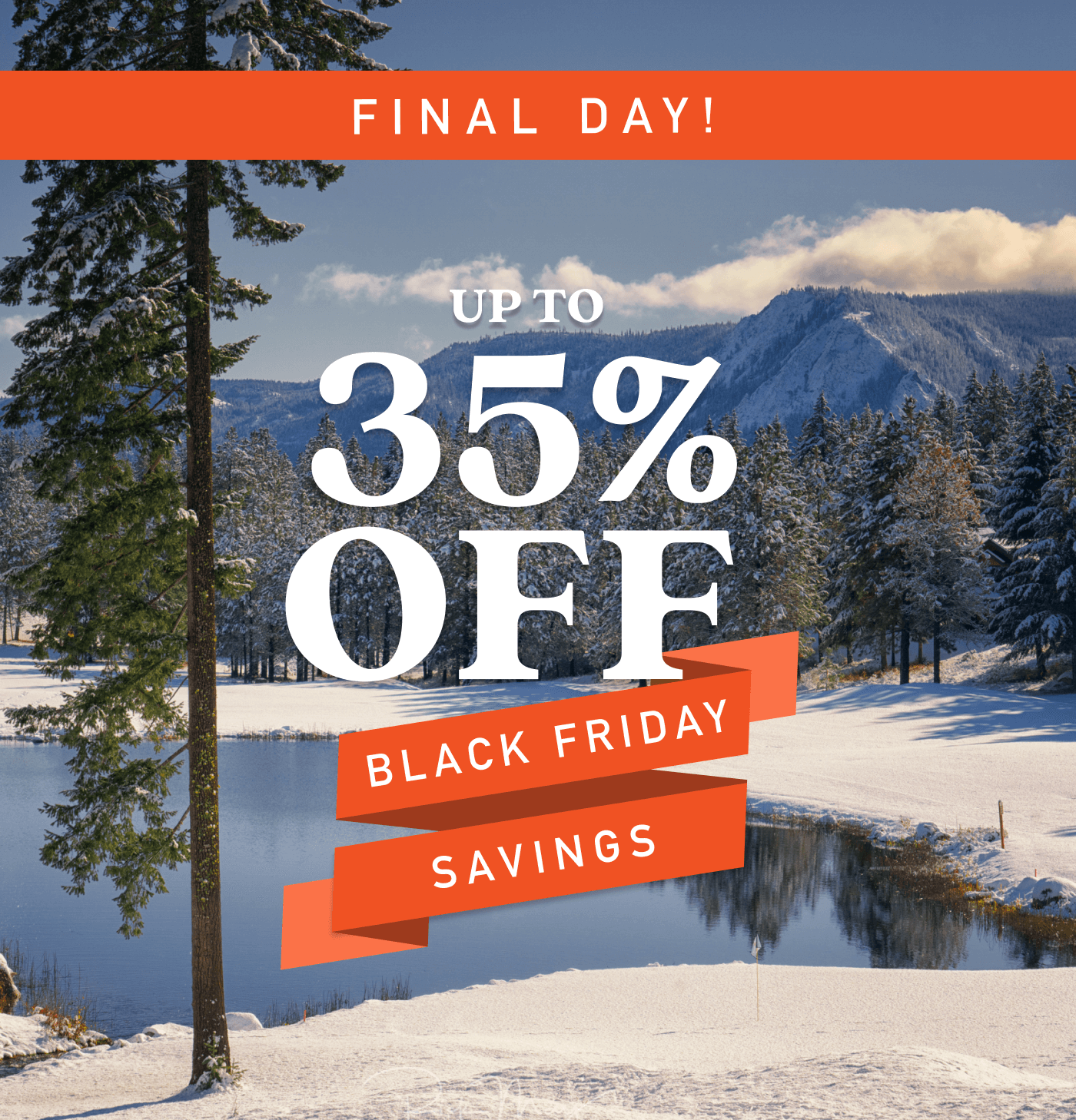 FINAL DAY up to 35% off!