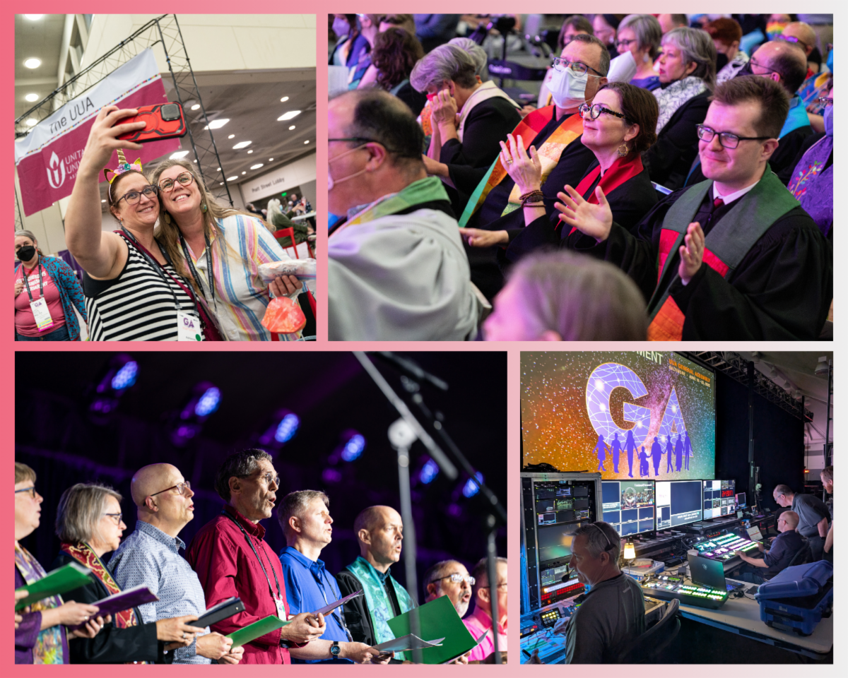 A four-image collage from a Unitarian Universalist General Assembly. Top left: two attendees smile and take a selfie in a busy exhibit hall with a UUA banner visible behind them. Top right: seated clergy and attendees, some wearing stoles, applaud during a large worship or plenary session. Bottom left: a multigenerational choir sings together on a stage under purple lighting, holding music folders. Bottom right: a production control area shows technicians managing audio and video feeds, with a large screen displaying the GA logo and silhouetted figures on stage.