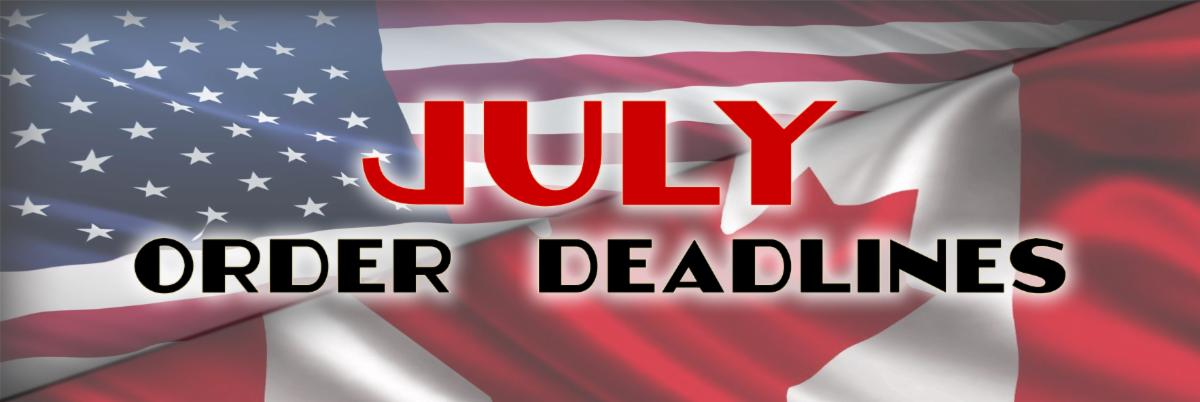 Rapido July Order Deadlines