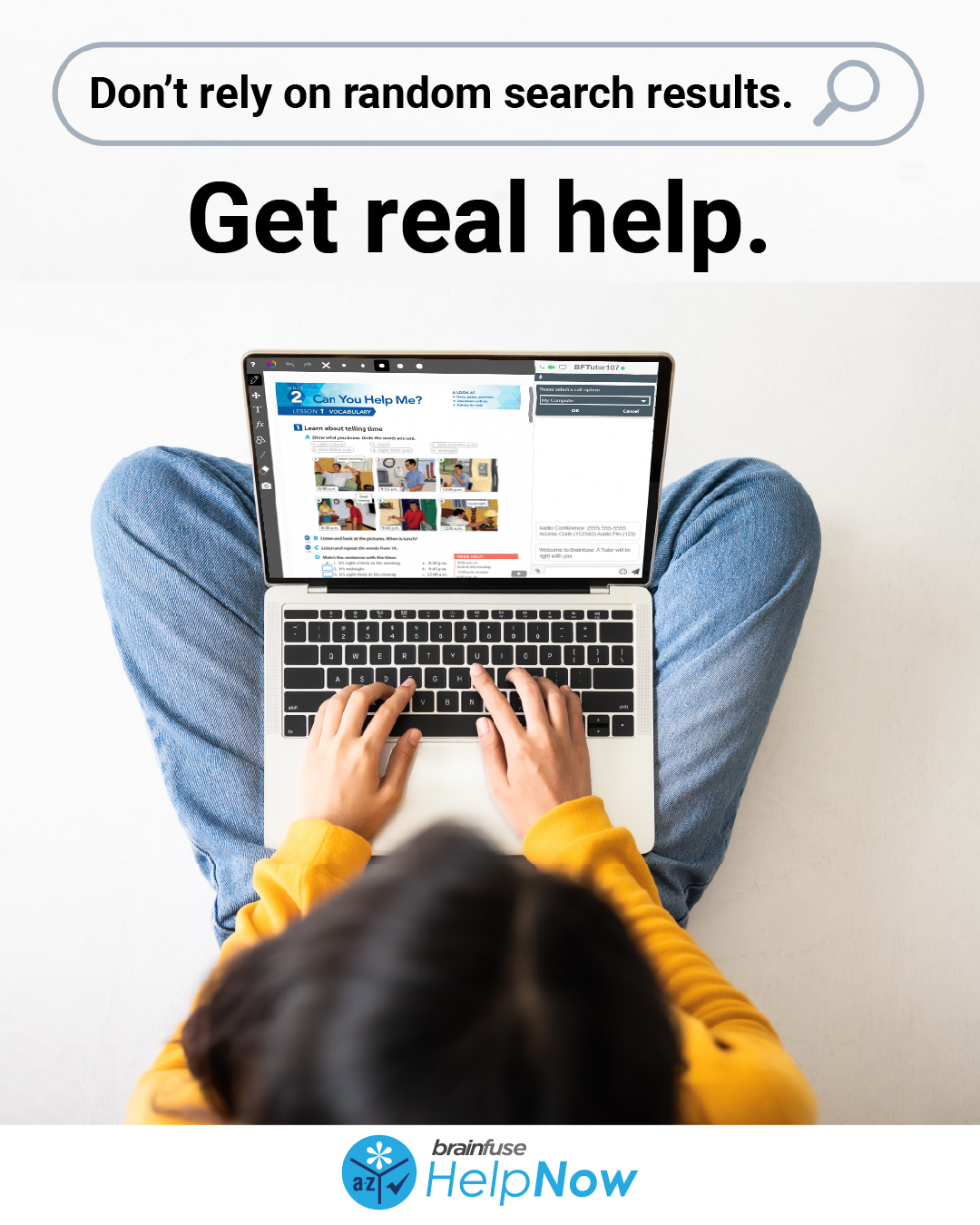 overhead view of someone on laptop, text reads "Don't rely on random search results. Get real help"