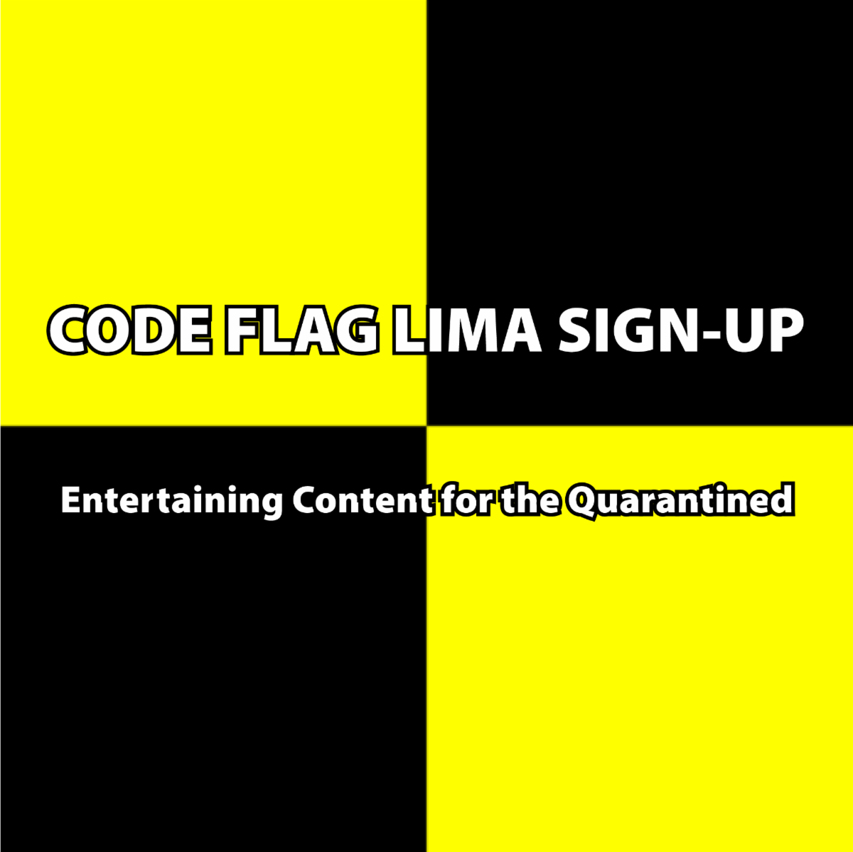 Introducing Code Flag Lima Entertaining Content for the Quarantined