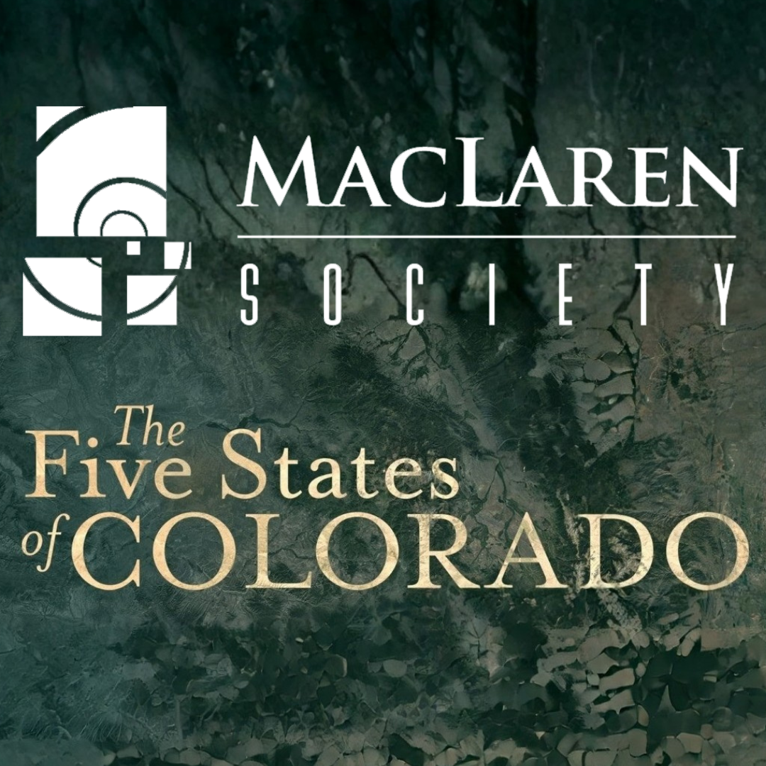 MacLaren Society - the Five States of Colorado
