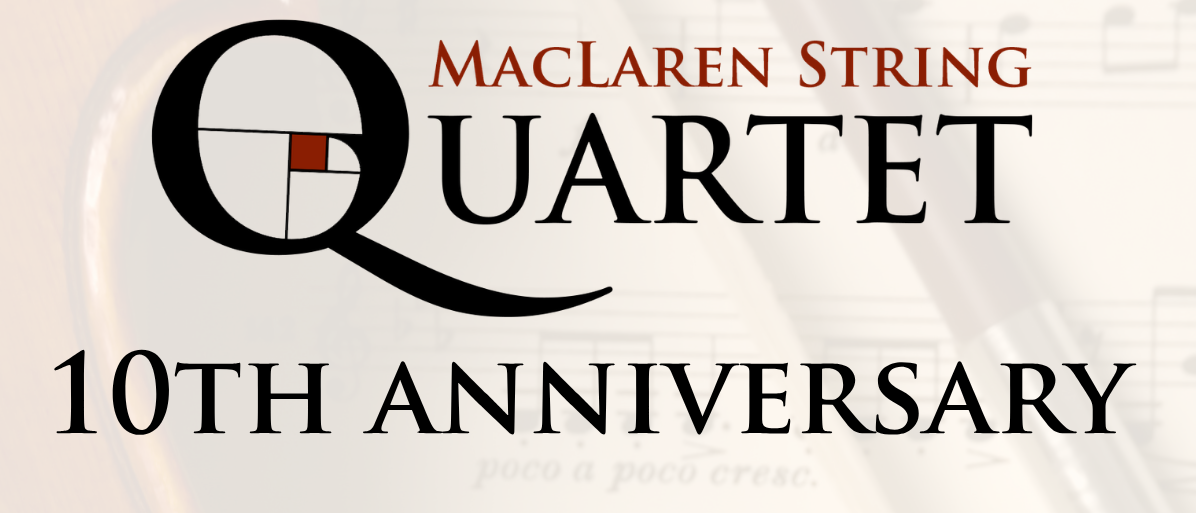 Graphic Announcing the MacLaren String Quartet's 10th Anniversary