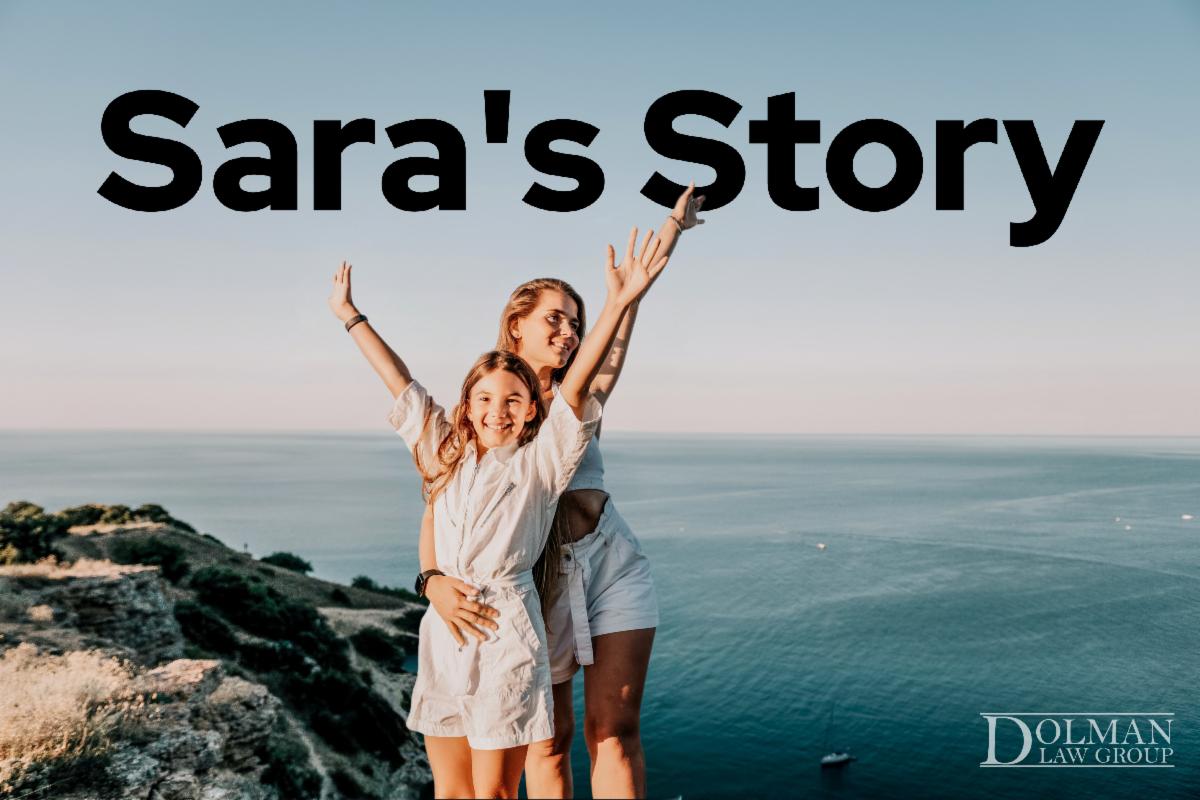 Saras Story - Dolman Law Group
