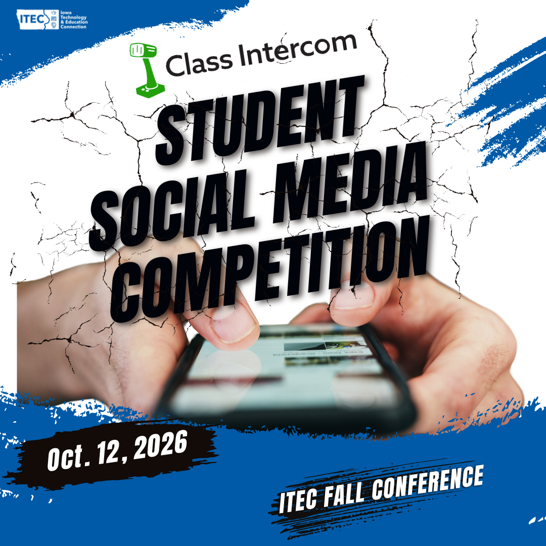 Promotional graphic for the Class Intercom Student Social Media Competition, featuring hands using a smartphone, with the date October 12, 2026, and ITEC Fall Conference branding.
