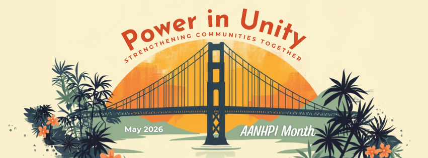 Power in Unity Strengthening Communities Together May 2026 AANHPI Month