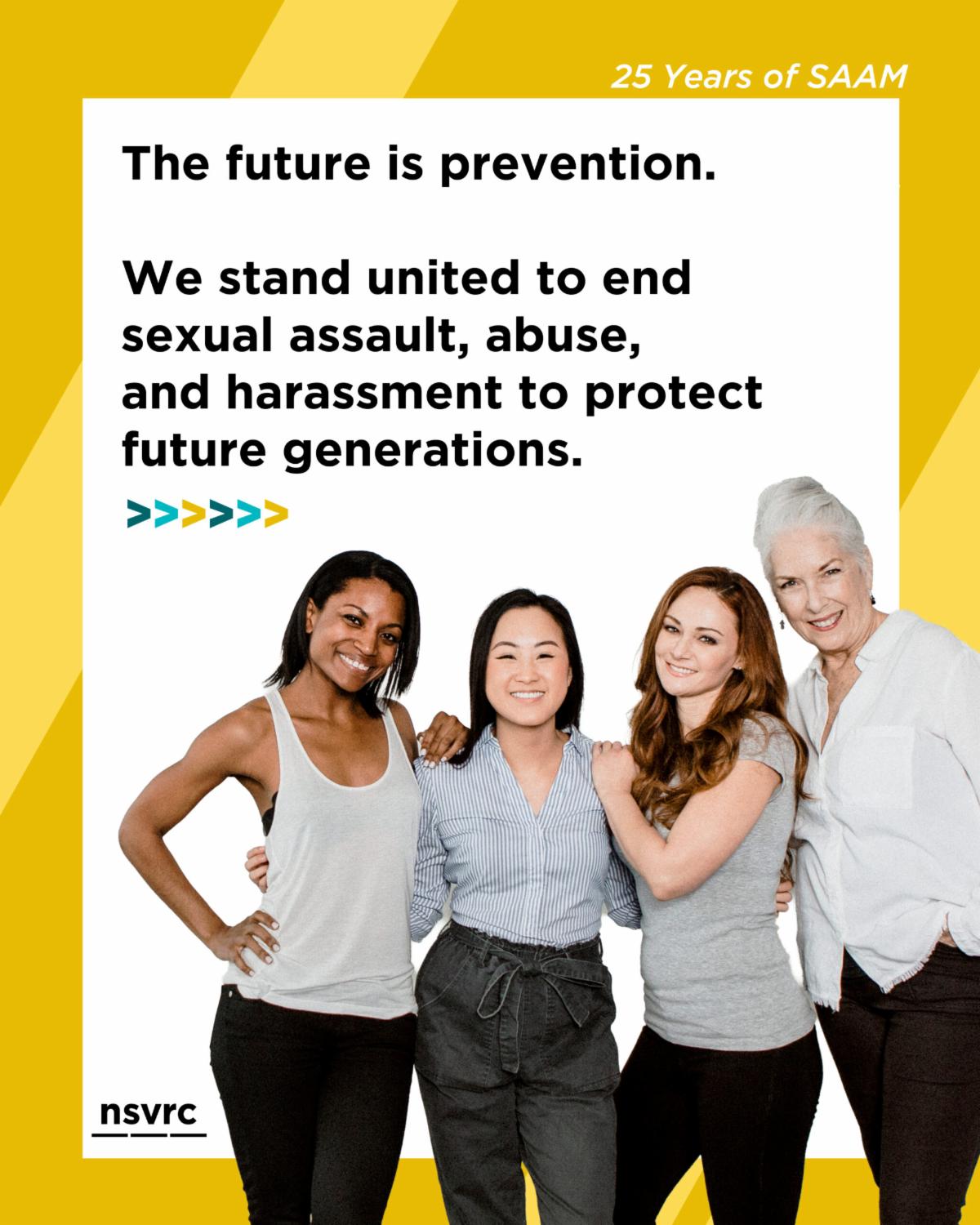 Sexual Assault Awareness 2026 graphic. The future is prevention. We stand united to end sexaul assault abuse and harassment to protect future generations.