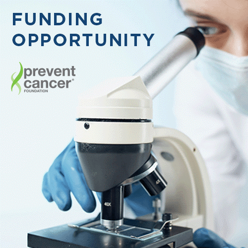 Prevent Cancer Foundation Funding Opportunity