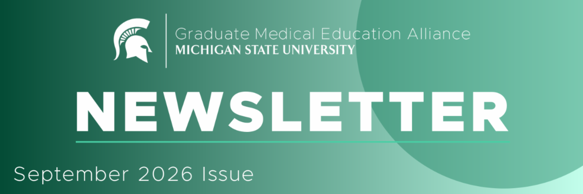 MSU Graduate Medical Education Alliance. September 2026 newsletter