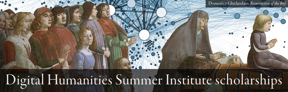 Digital Humanities Summer Institute Scholarships - Renaissance Society ...