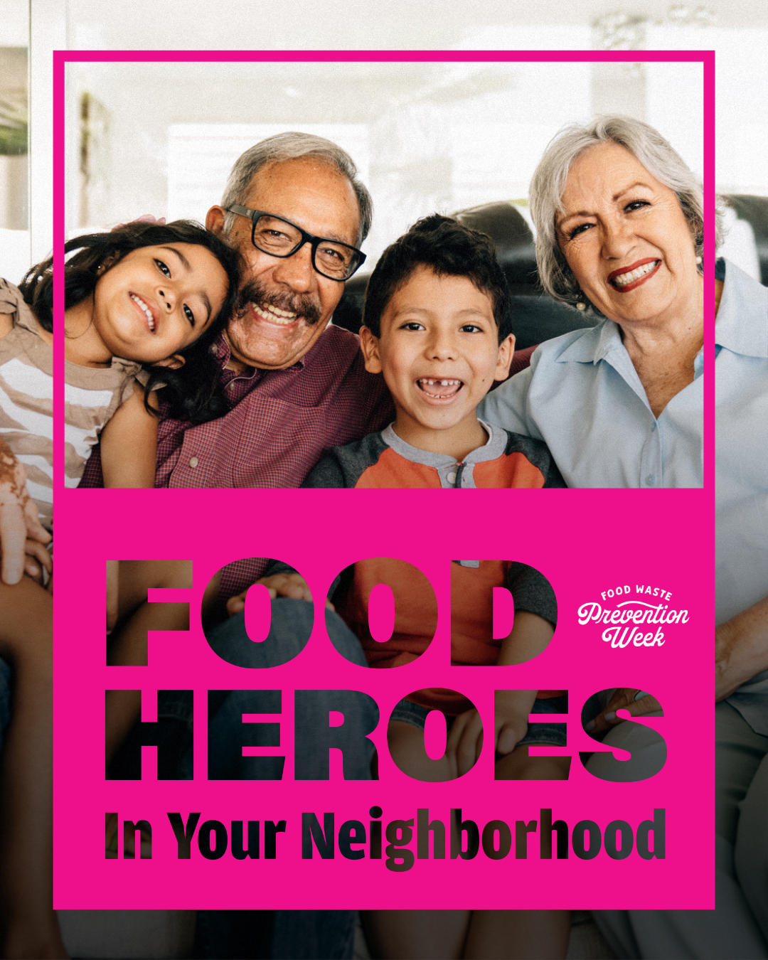 Food Heros in Your Neighborhood with a family that appears as two grandparents and two grandkids smiling at the camera.