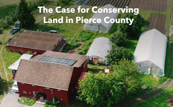 Picture of Farm with text "The Case for Conserving Land in Pierce County" above it