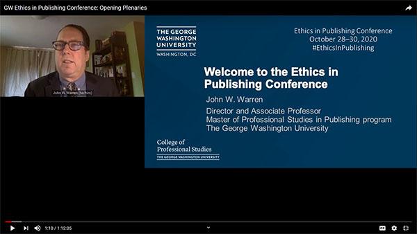 John Warren, Welcome to the Ethics in Publishing Conference video screen with George Washington University and College of Professional Studies logos