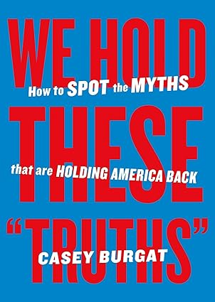 We Hold These Truths book by Casey Burgat