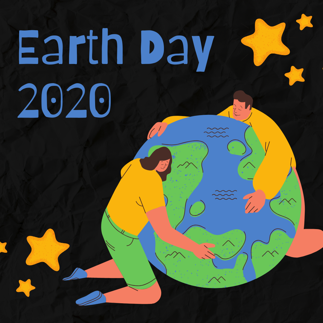 graphic featuring two people hugging the earth and the words earth day 2020