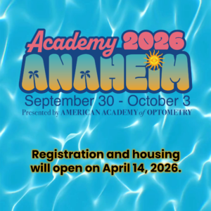 A colorful digital banner announces Academy 2026 in Anaheim, scheduled for September 30 to October 3, presented by American Academy of Optometry. The design features a blue background with stylized text, palm tree icons inside the word "Anaheim," and a sun graphic, highlighting registration and housing opening on April 14, 2026.