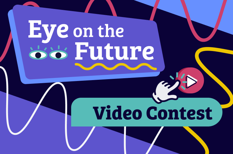 Eye on the Future video contest graphic with an illustrated hand pressing a “play” button. 