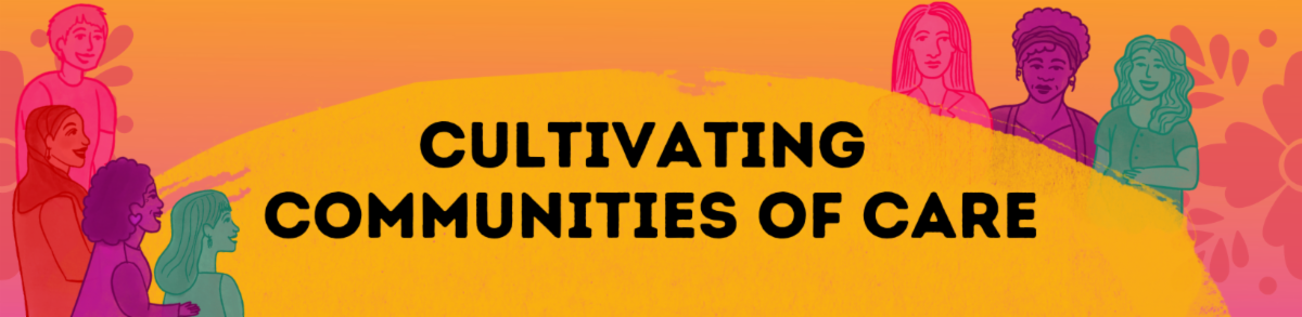 Banner Reads: Cultivating Communities of Care with colorful illustrated people around a table in the background.