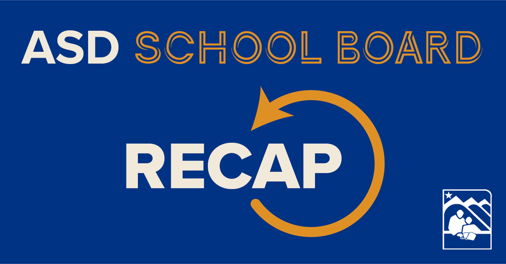 ASD School Board Recap 