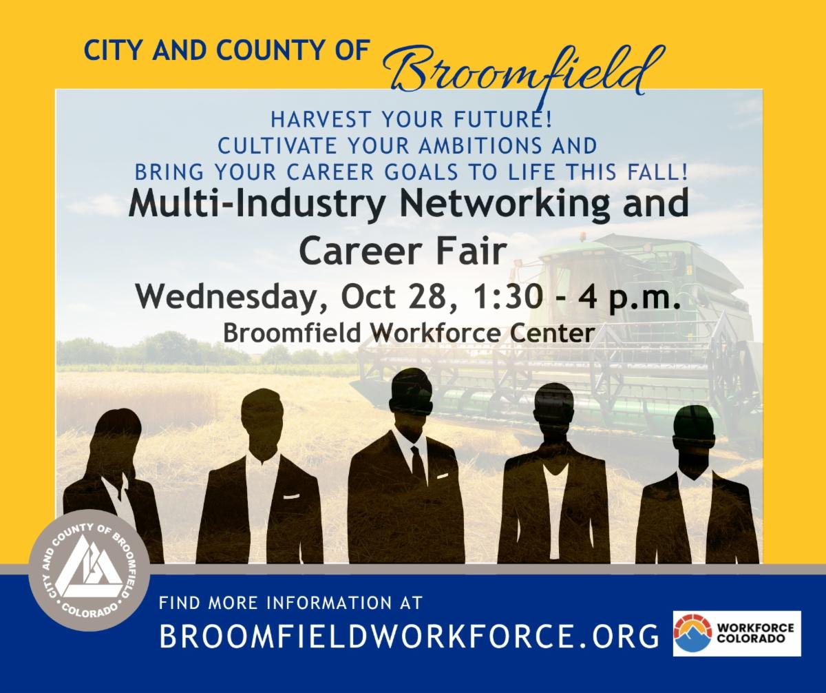 Flier for Broomfield Multi-Industry Networking and Career Fair on Oct 28 from 1:30 to 4 p.m. Visit broomfieldworkforce.org for details.
