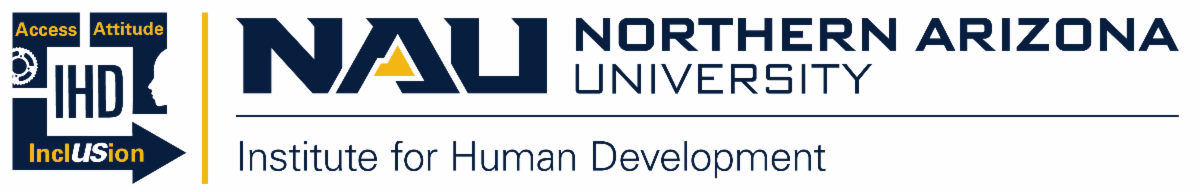 The IHD logo is in 3 sections listing Access with a gear icon, Attitude with a profile silhouette, and Inclusion with the U and S capitalized and bolded pointing to the IHD in the center it is shown with the NAU Northern Arizona University Institute for Human Development logo.