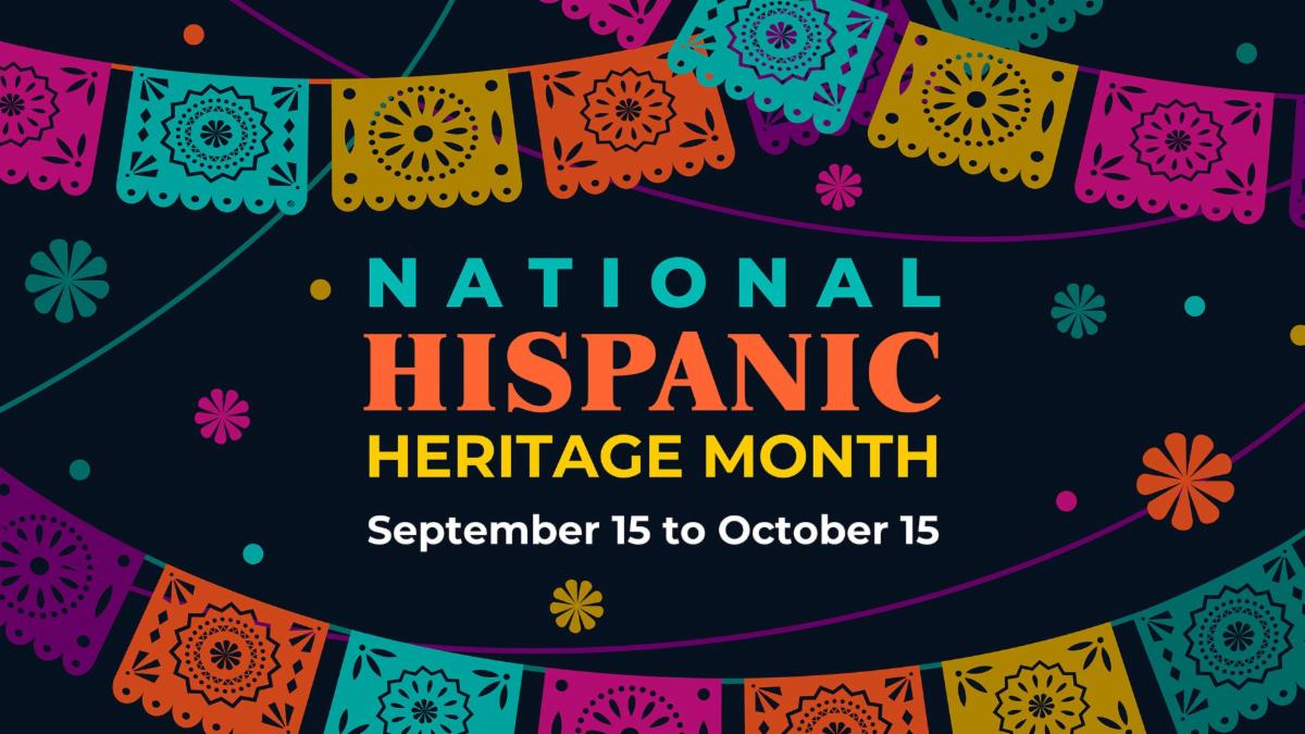 National Hispanic Heritage Month - September 15 to October 15